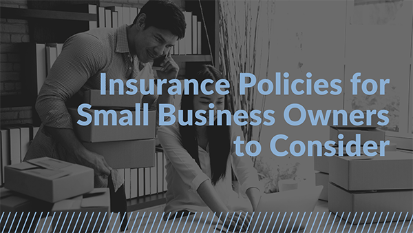 Insurance Policies for Small Busines Owners