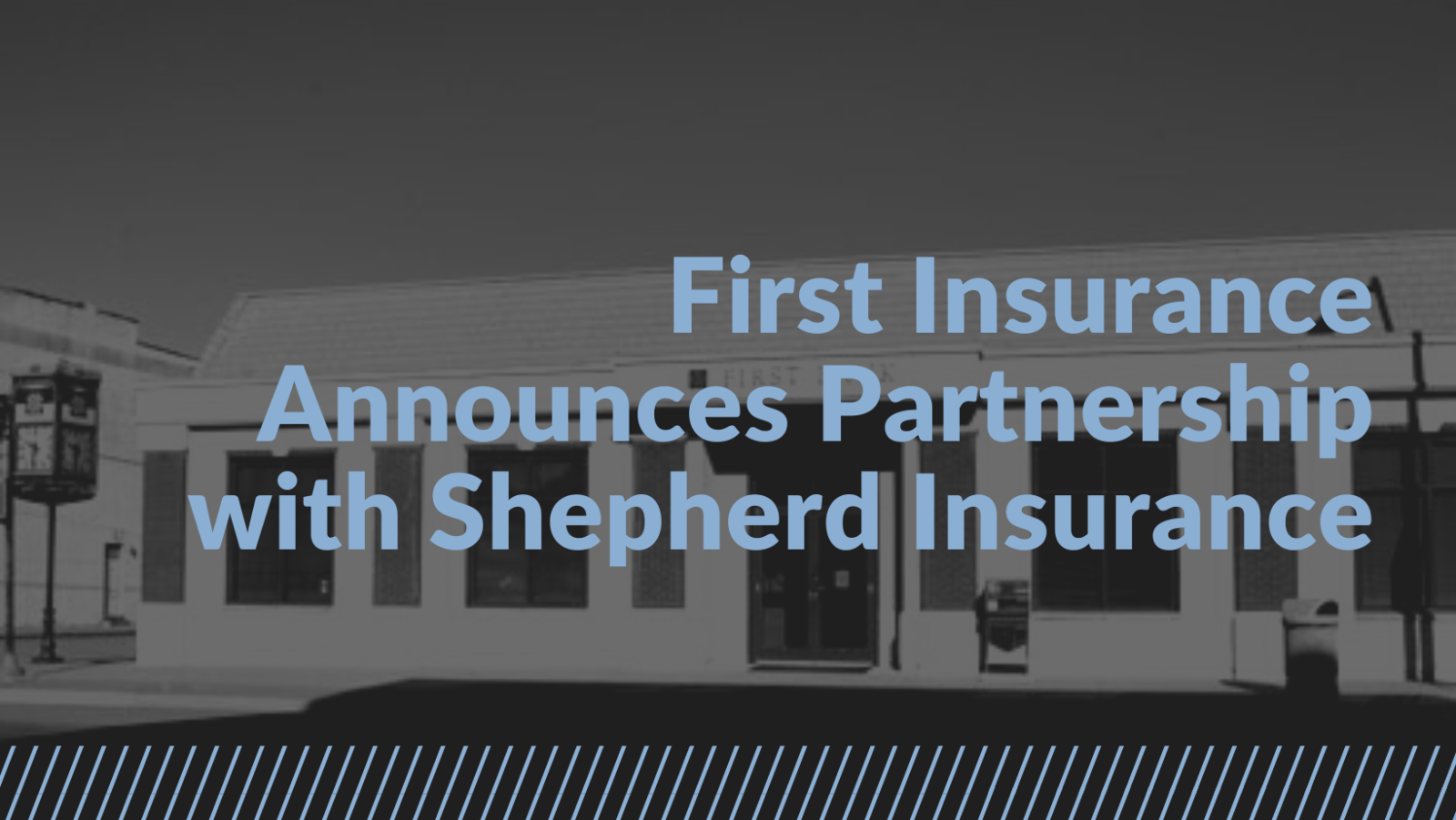 First Insurance Announces Partnership with Shepherd Insurance - Shepherd  Insurance